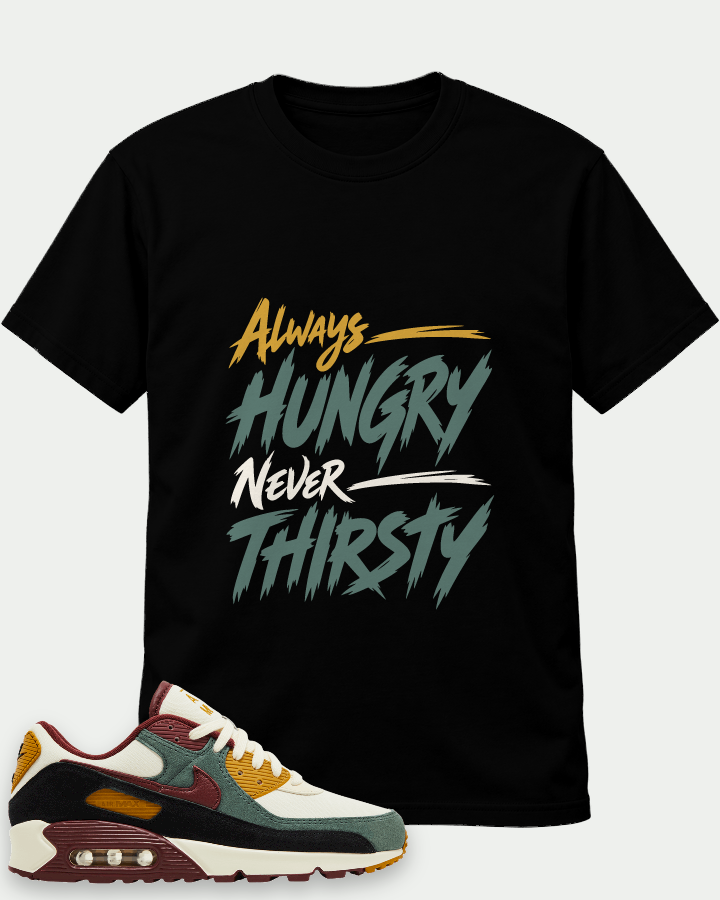 Alway Hungry Never Thirsty on a Black t-shirt — t-shirt :: front · Mockup 1